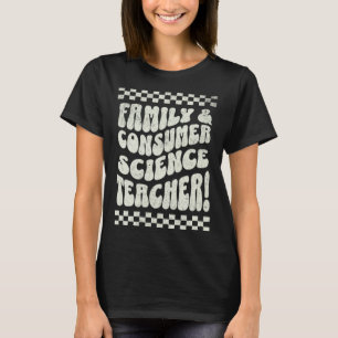 Family and Consumer Science Facs Teacher Back To S T-Shirt