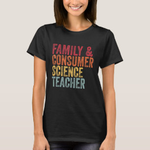 Family and Consumer Science Teacher Back To School T-Shirt