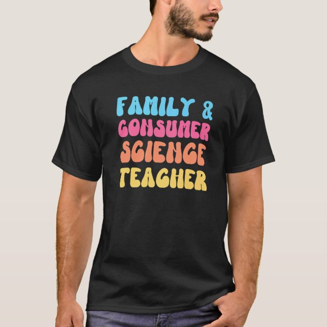 Family and Consumer Science Teacher FACS Groovy Re T-Shirt (Front)