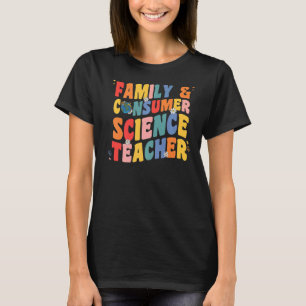 Family And Consumer Science Teacher Groovy Facs Te T-Shirt