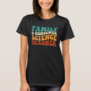 Family And Consumer Science Teacher Retro Groovy F T-Shirt