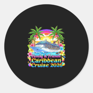 Family And Friends Caribbean Cruise 2026 Tee Beach Classic Round Sticker