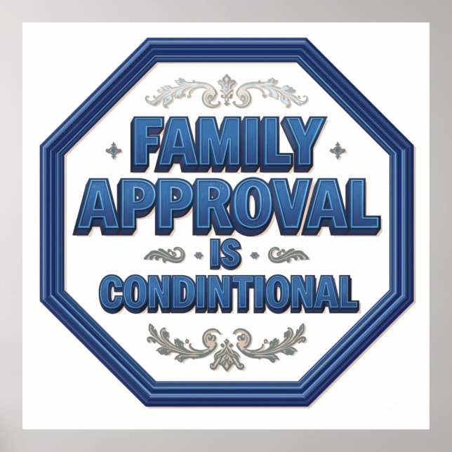 Family Approval Is Conditional Poster (Front)