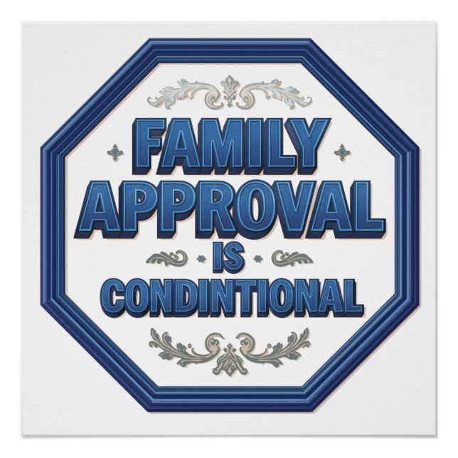 Family Approval Is Conditional Poster (Front)