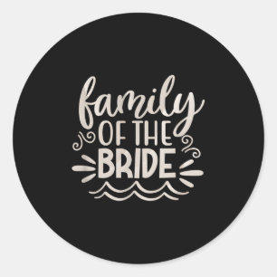 Family Bride Squad Tees Wedding Gift Women Classic Round Sticker