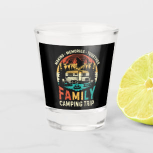 Family Camping Trip Making Memories Together Shot Glass