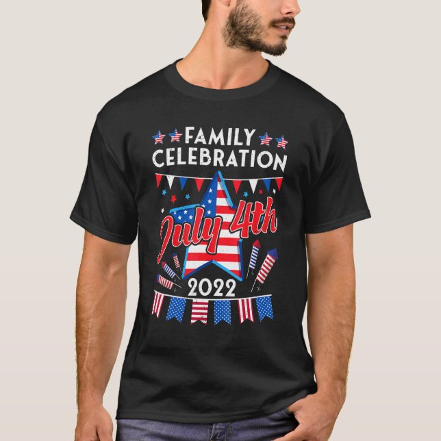 Family Celebration July 4th 2022 For Men Women 7 T-Shirt (Front)
