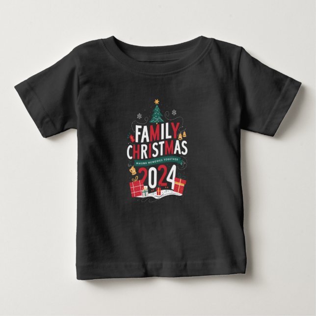 Family Christmas 2024 Making Memories Together Baby T-Shirt (Front)
