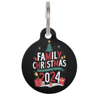 Family Christmas 2024 Making Memories Together Pet Tag