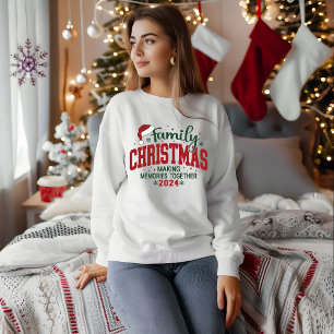 family christmas 2024 making memories together sweatshirt
