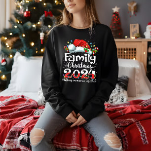 Family Christmas 2024 Making Memories Together Sweatshirt