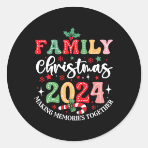 Family Christmas 2024 Making Memories Together Xma Classic Round Sticker