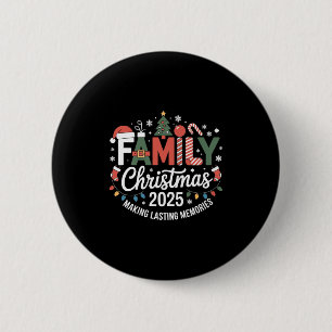 Family Christmas 2025 Making Lasting Memories Xmas 6 Cm Round Badge