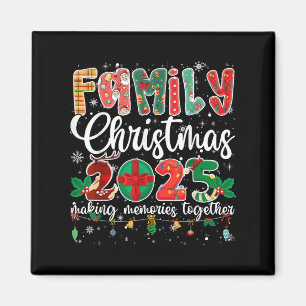 Family Christmas 2025 Matching Xmas Making Memorie Magnet
