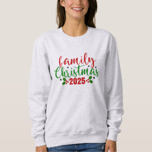 Family Christmas 2025 Sweatshirt
