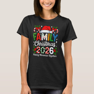 Family Christmas 2026 – Making Memories Together T T-Shirt