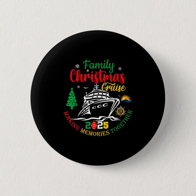 Family Christmas Cruise 2025 Making Memories Toget 6 Cm Round Badge (Front)