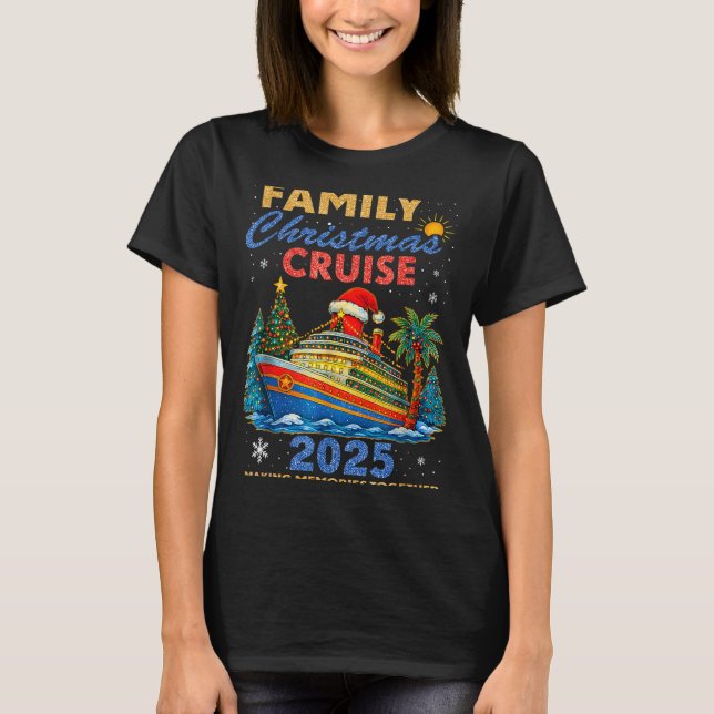 Family Christmas Cruise 2025 Matching Family Cruis T-Shirt (Front)