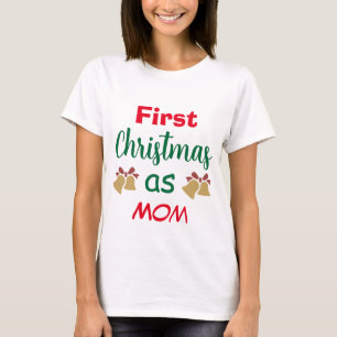 Family Christmas First Christmas as Mum T-Shirt