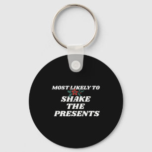 Family Christmas Funny Most Likely To Shake The  Key Ring