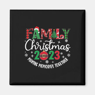 Family Christmas making memories together 2023  Magnet