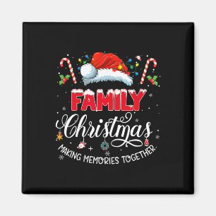 Family Christmas Making Memories Together Matching Magnet