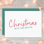Family Christmas | Modern Minimalist Family Name Holiday Card<br><div class="desc">Simple,  stylish "Christmas with the <your name="">" quote flat holiday cards in modern minimalist typography in festive red and green. The design can be easily personalized with your family name(s),  year or own special greeting for super cute bespoke holiday vibes!</your></div>