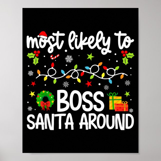 Family Christmas Most Likely To Boss Santa Around  Poster (Front)