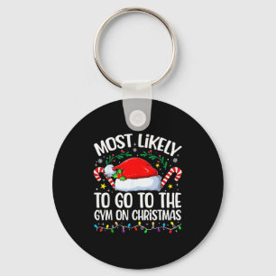 Family Christmas Most Likely To Go To The Gym On C Key Ring