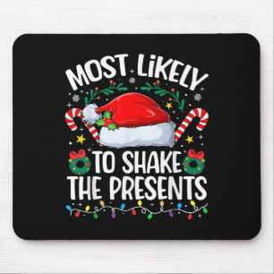 Family Christmas Most Likely To Shake The Presents Mouse Pad