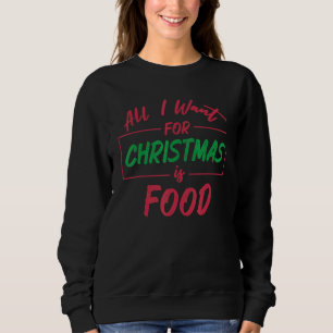 Family Christmas Pajama Saying For Holiday Food  1 Sweatshirt