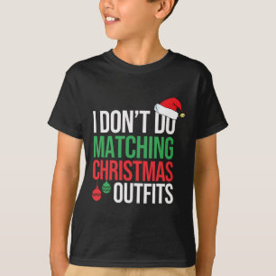 Family Christmas Pyjamas I Dont Do Matching Christ T-Shirt