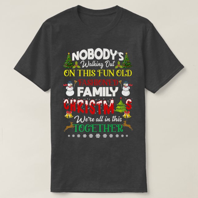 Family Christmas we are all in this together Merry T-Shirt (Design Front)