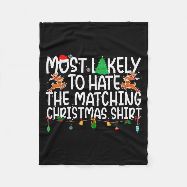 Family Christmas Xmas Most Likely To Hate The Matc Fleece Blanket (Front)