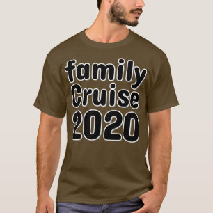 family Cruise 2020 T-Shirt