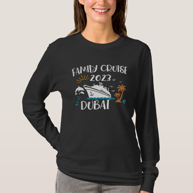 Family Cruise 2023 Dubai Cruising Together Squad M T-Shirt (Front)