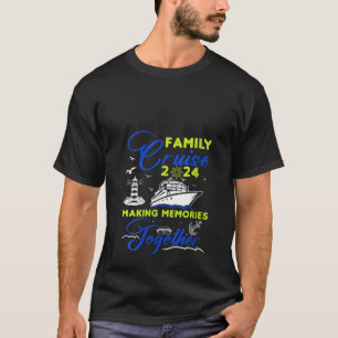 Family Cruise 2024 Making Memories Together Summer T-Shirt