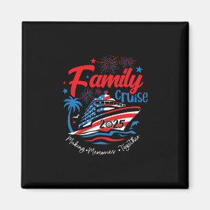 Family Cruise 2025 4th Of July Patriotic American  Magnet