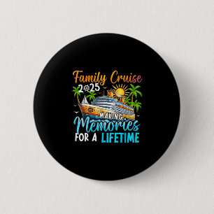 Family Cruise 2025 Family Matching Cruise Vacation 6 Cm Round Badge
