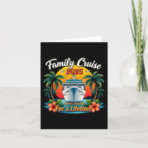 Family Cruise 2025 Making Memories For A Lifetime Card