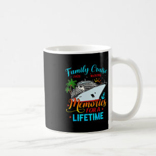 Family Cruise 2025 Making Memories For A Lifetime Coffee Mug