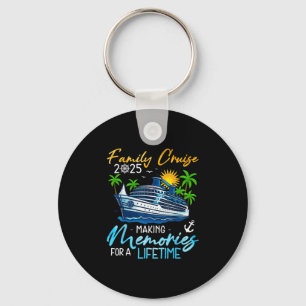 Family Cruise 2025 Making Memories For A Lifetime Key Ring