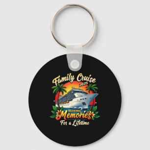 Family Cruise 2025 Making Memories For A Lifetime Key Ring