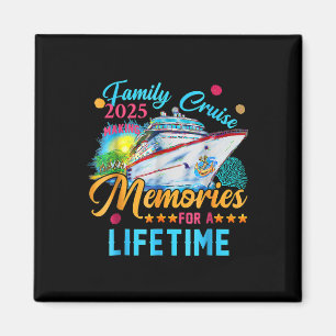 Family Cruise 2025 Making Memories For A Lifetime Magnet