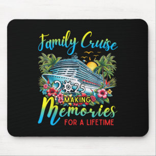 Family Cruise 2025 Making Memories For Lifetime Be Mouse Pad