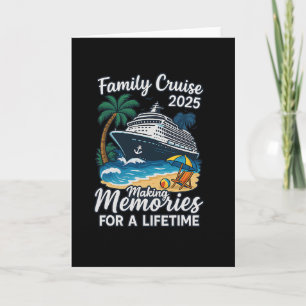 Family Cruise 2025 Making Memories For Lifetime  Card