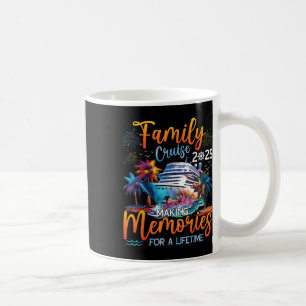 Family Cruise 2025 Shirts Making Memories For A Li Coffee Mug
