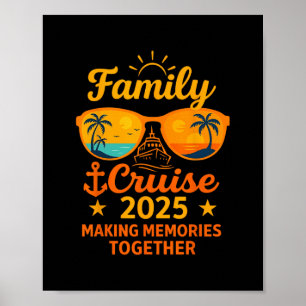 Family Cruise 2025 Vacation Memories Sungles Tee Poster