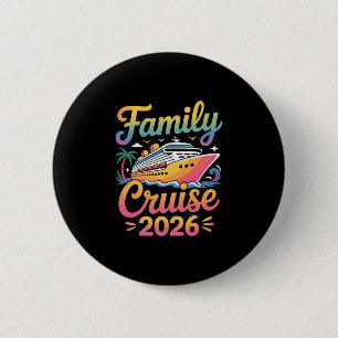 Family Cruise 2026 2  6 Cm Round Badge