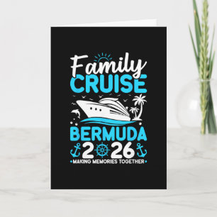 Family Cruise 2026 Bermuda Making Memories Family Card